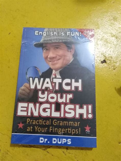 watch your english by dr dups|WATCH YOUR ENGLISH DR. DUPS .